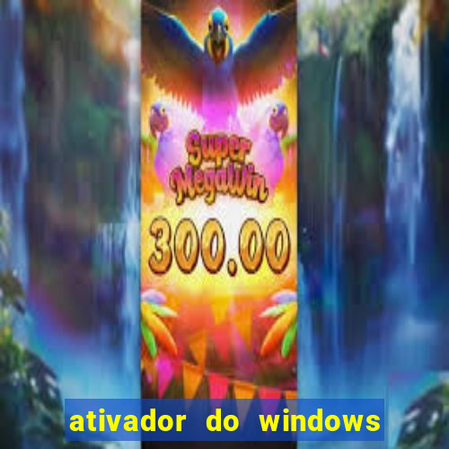 ativador do windows 7 ultimate